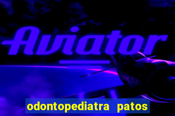 odontopediatra patos de minas